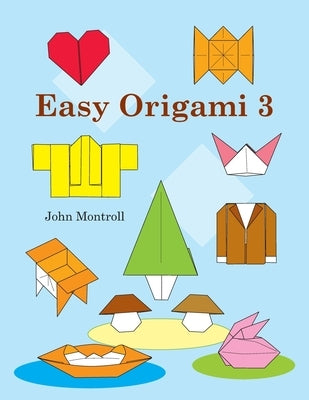 Easy Origami 3 by Montroll, John