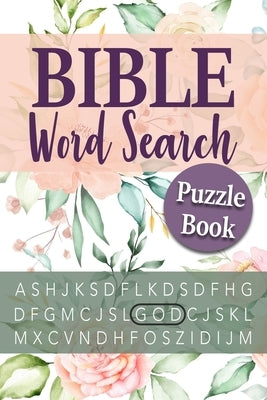 Bible Word Search Puzzle Book: Large Print Puzzle Word Search For Adults Independently Published