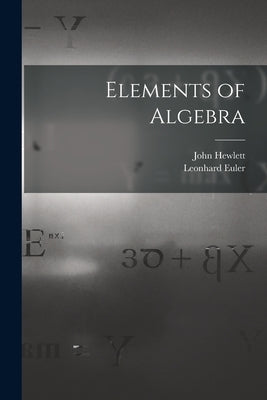 Elements of Algebra Paperback Legare Street Press