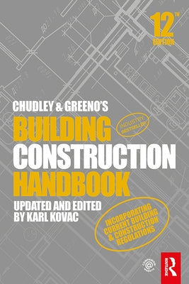Chudley and Greeno's Building Construction Handbook by Chudley, Roy