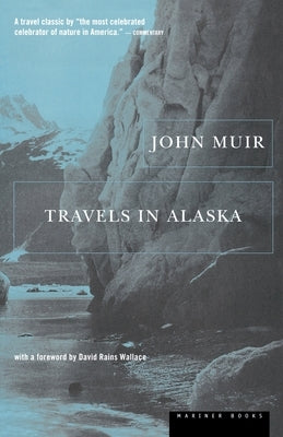 Travels in Alaska Paperback Mariner Books