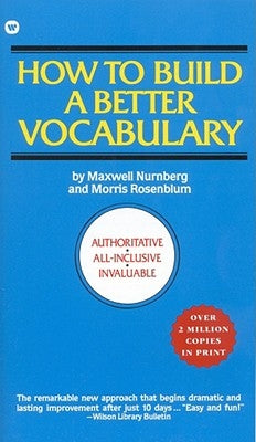 How to Build a Better Vocabulary by Nurnberg, Maxwell