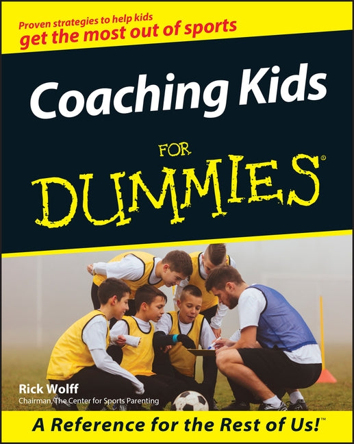 Coaching Kids for Dummies by Wolff, Rick