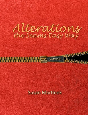 Alterations the Seams Easy Way by Martinek, Susan