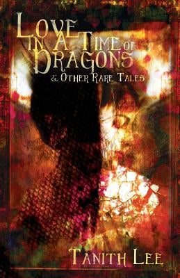 Love in a Time of Dragons: and Other Rare Tales Paperback Immanion Press/Magalithica Books