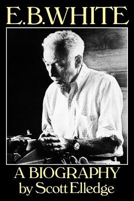 E.B. White: A Biography Paperback W. W. Norton & Company