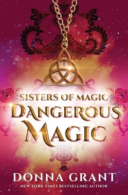 Dangerous Magic Paperback DL Grant, LLC