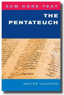 Scm Core Text: The Pentateuch Paperback SCM Press