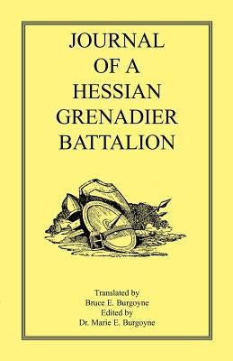 Journal of a Hessian Grenadier Battalion Paperback Heritage Books