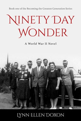 Ninety Day Wonder: Volume 1 Paperback Artemesia Publishing, LLC