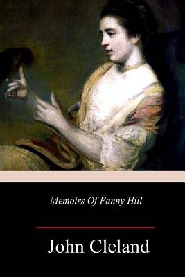 Memoirs Of Fanny Hill by Cleland, John