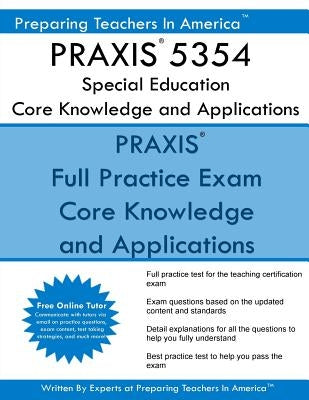 PRAXIS 5354 Special Education: Core Knowledge and Applications: PRAXIS II 5354 Exam Paperback Createspace Independent Publishing Platform