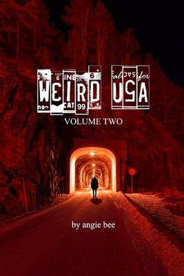 Weird, USA Vol. 2 by Bee, Angie