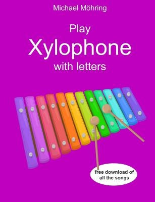 Play Xylophone with letters by Möhring, Michael