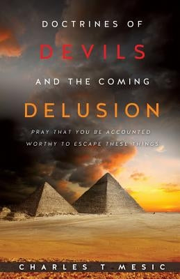 Doctirnes of Devils and the Coming Delusion Paperback Xulon Press