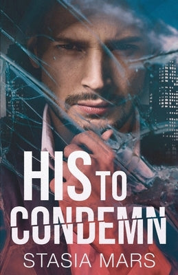 His to Condemn Paperback Stasia Mars