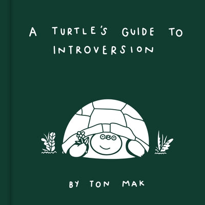 A Turtle's Guide to Introversion by Mak, Ton