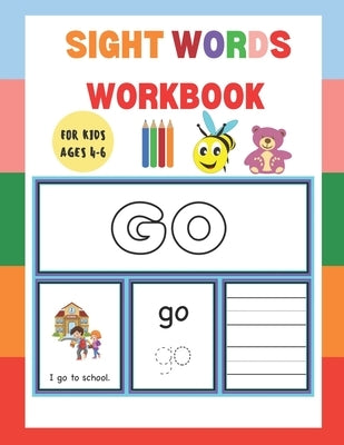 Sight Words Workbook: For Kids Ages 4-6 Paperback Independently Published
