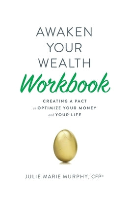 Awaken Your Wealth Workbook by Murphy, Julie