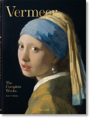 Vermeer. the Complete Works by Schütz, Karl