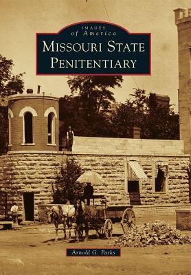 Missouri State Penitentiary by Parks, Arnold G.