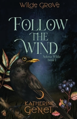 Follow The Wind by Genet, Katherine