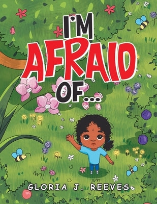 I'm Afraid Of... Paperback Xlibris Us