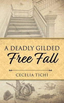 A Deadly Gilded Free Fall Paperback Cecelia Tichi