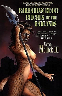 Barbarian Beast Bitches of the Badlands by Mellick, Carlton, III
