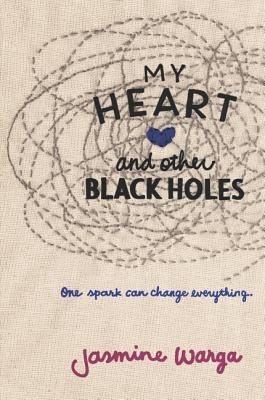 My Heart and Other Black Holes Balzer & Bray/Harperteen