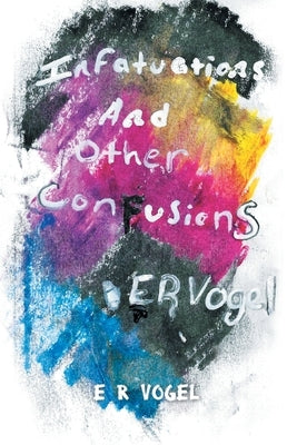 Infatuations and other Confusions Paperback Writers Republic LLC
