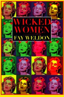 Wicked Women by Weldon, Fay