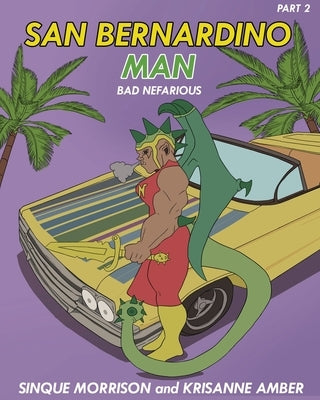 San Bernardino Man Bad Nefarious Part 2 Paperback Krisanne