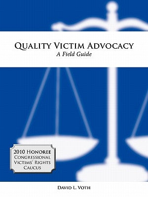 Quality Victim Advocacy: A Field Guide Paperback Workplay Publishing