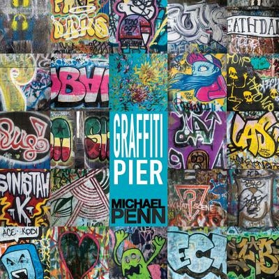 Graffiti Pier: Philadelphia's Pier 124 Paperback Createspace Independent Publishing Platform