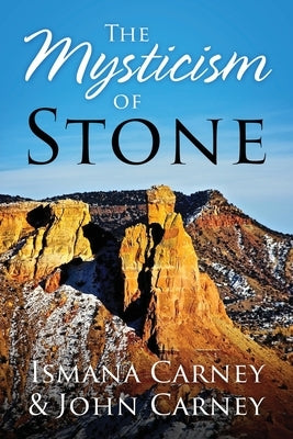 The Mysticism of Stone Paperback Outskirts Press