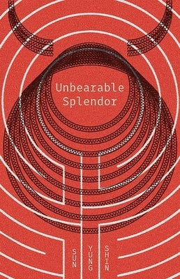 Unbearable Splendor Paperback Coffee House Press