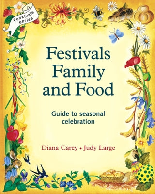Festivals, Family, and Food: A Guide to Multi-Cultural Celebration by Carey, Diana