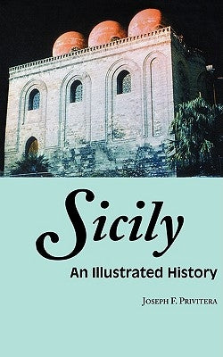 Sicily: An Illustrated History Paperback Hippocrene Books