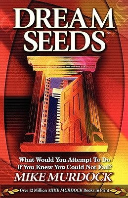 Dream Seeds by Murdock, Mike