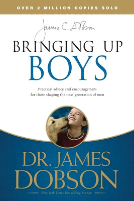 Bringing Up Boys by Dobson, James C.
