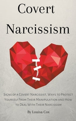 Covert Narcissism by Cox, Louisa