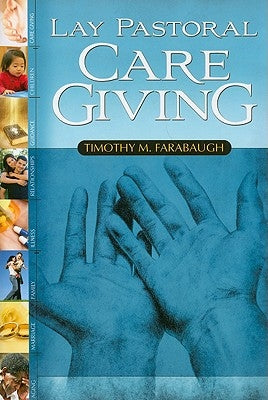 Lay Pastoral Care Giving Paperback Discipleship Resources