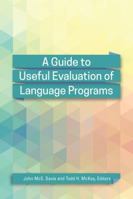 A Guide to Useful Evaluation of Language Programs by Davis, John McE