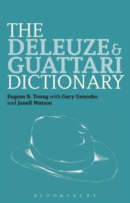 The Deleuze and Guattari Dictionary Paperback Bloomsbury Publishing PLC