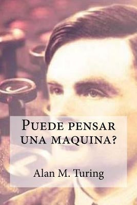 Puede pensar una maquina? by Manuel Garrido, Amador Anton