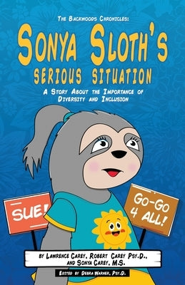 The Backwoods Chronicles: Sonya Sloth's Serious Situation Paperback Dr. Debra Publishing