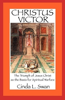 Christus Victor by Swan, Cinda