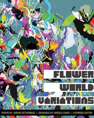 Flower World Variations (Expanded Edition) by Rothenberg, Jerome