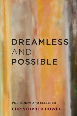 Dreamless and Possible: Poems New and Selected Paperback University of Washington Press